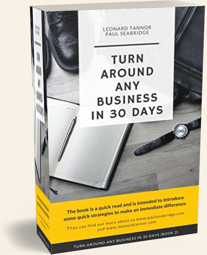 The book Turn Around Any Business in 30 Days (Book 2) by Leonard Tannor and Paul Seabridge
